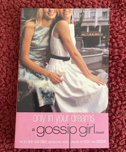 Gossip Girl #9: Only In your Dreams