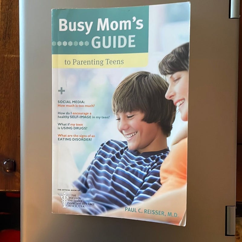 Busy Mom's Guide to Parenting Teens