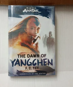 Avatar, the Last Airbender: the Dawn of Yangchen (Chronicles of the Avatar Book 3)