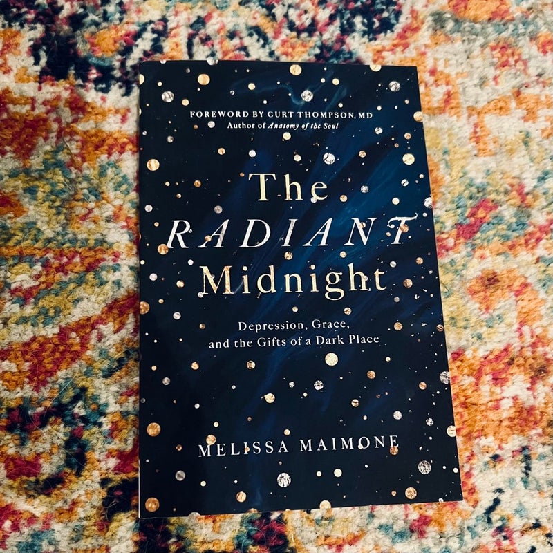 The Radiant Midnight: Depression, Grace, and the Gifts of a Dark Place Like New