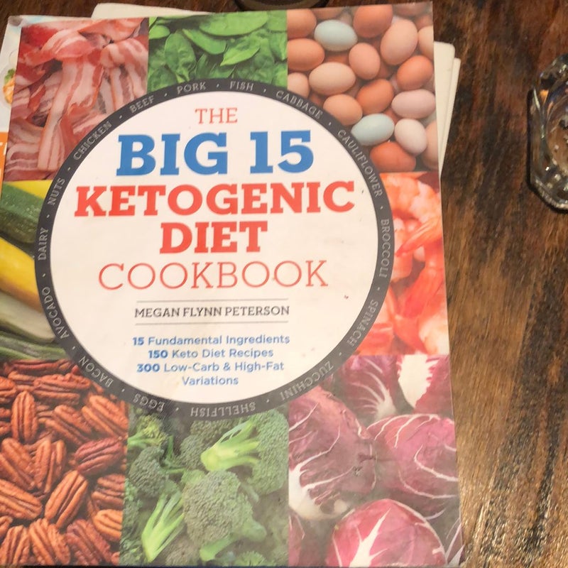 The Big 15 Ketogenic Diet Cookbook