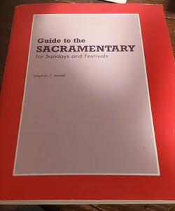 Guide to the Sacramentary for Sundays and Festivals