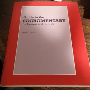 Guide to the Sacramentary for Sundays and Festivals