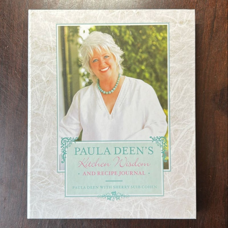 Paula Deen's Kitchen Wisdom and Recipe Journal