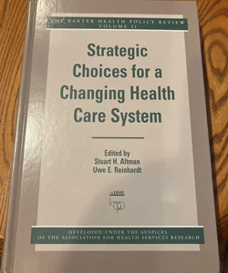 Strategic Choices for a Changing Health Care System