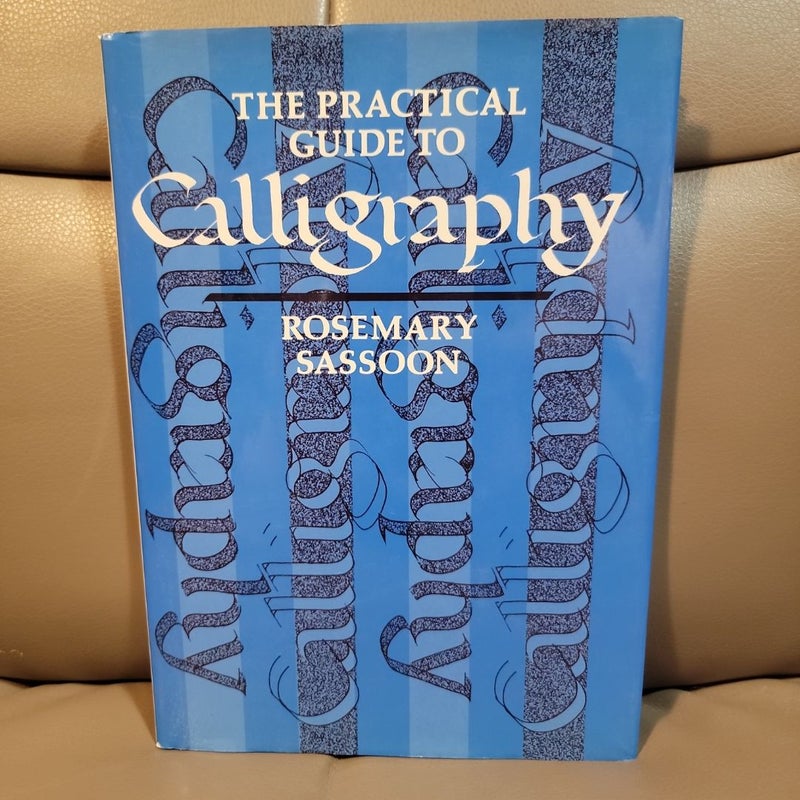 The Practical Guide to Calligraphy