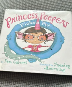 Princess Peepers Picks a Pet 