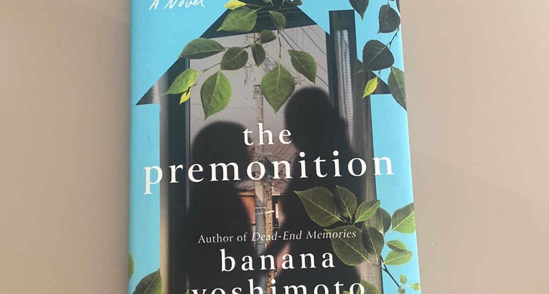 The Premonition by Banana Yoshimoto; Asa Yoneda, Hardcover