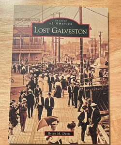 Images of America: Lost Galveston