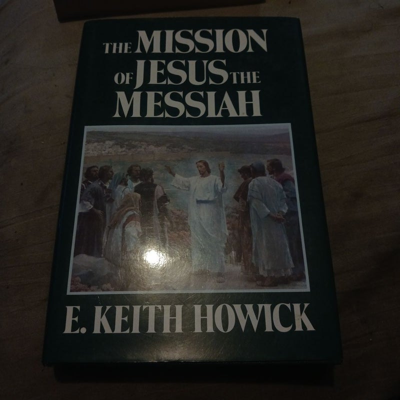 The Mission of Jesus the Messiah