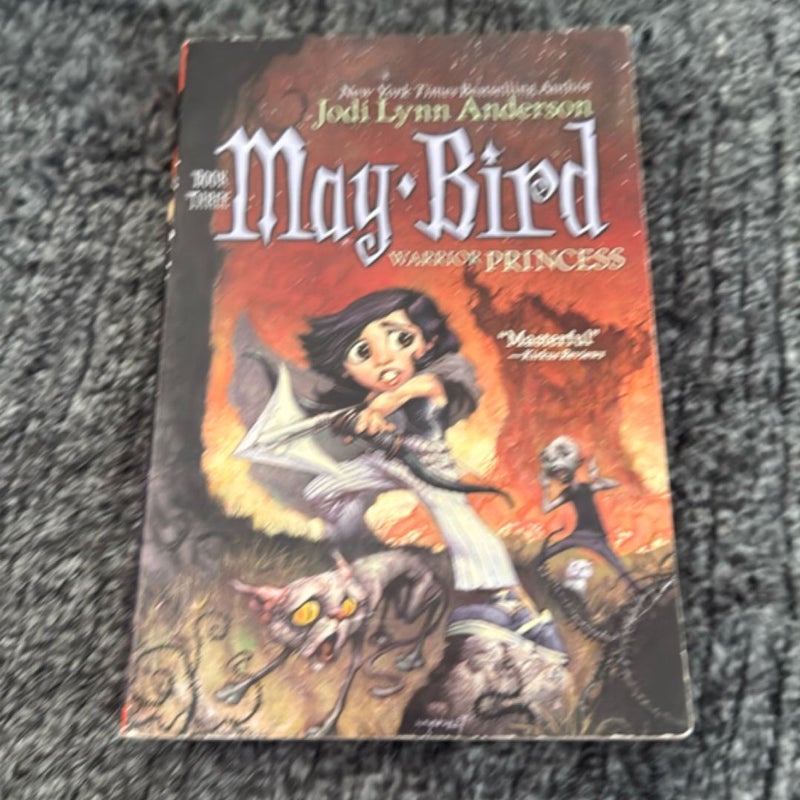 May Bird, Warrior Princess