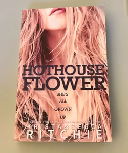 Hothouse Flower