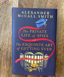The Private Life of Spies and the Exquisite Art of Getting Even