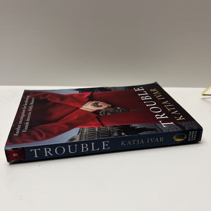 Trouble: (Hella Mauzer Series, Book3)