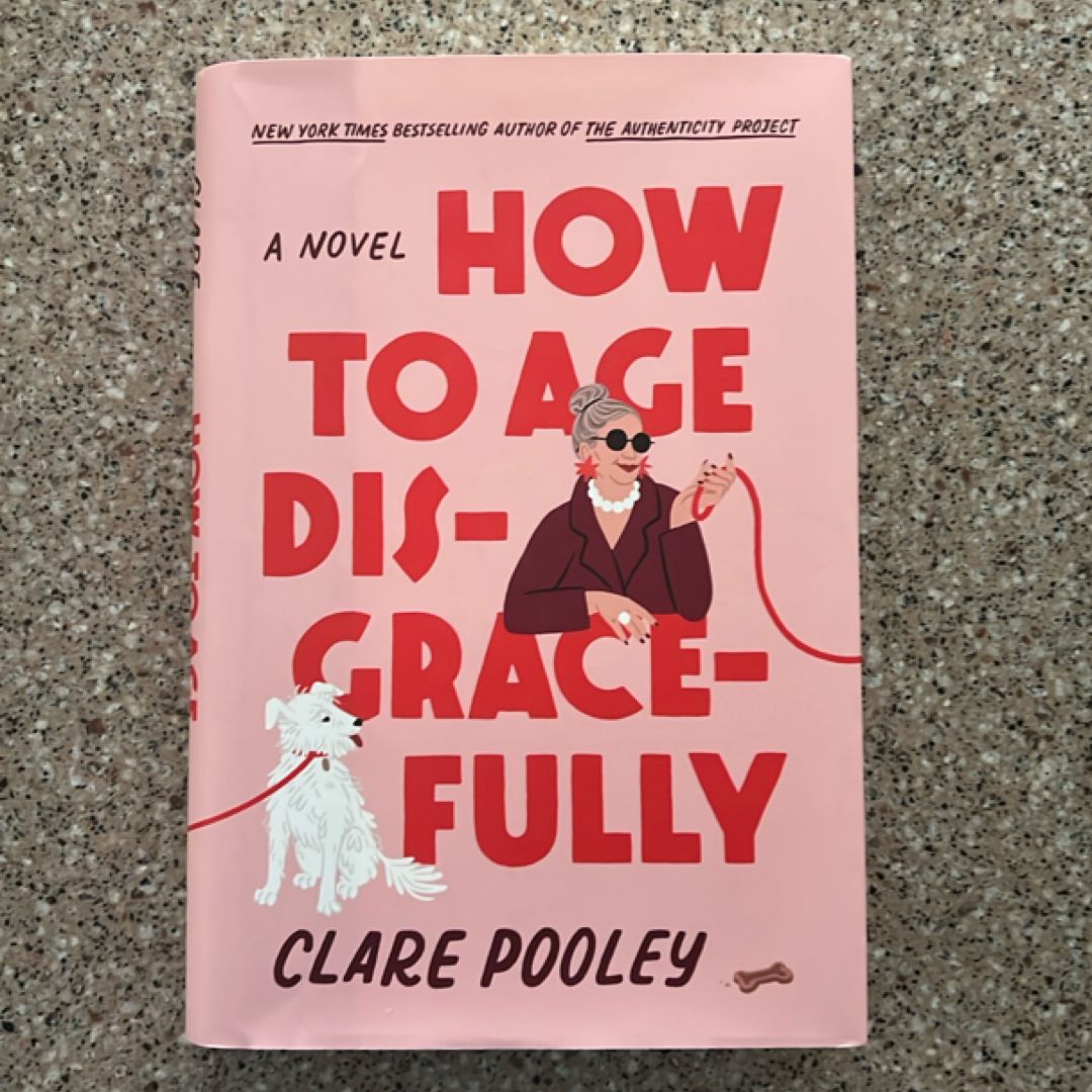 How to Age Disgracefully