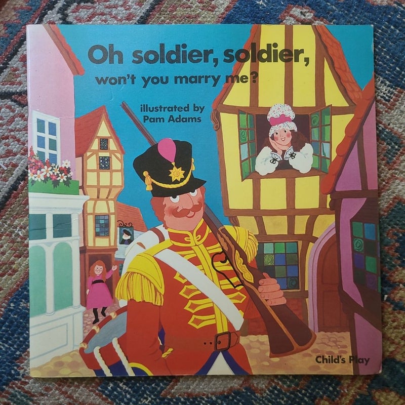 Oh, Soldier! Soldier!