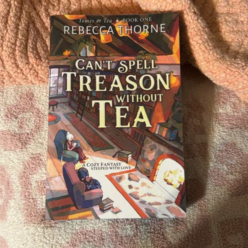 Can't Spell Treason Without Tea