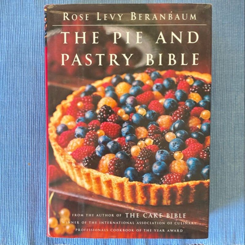 The Pie and Pastry Bible