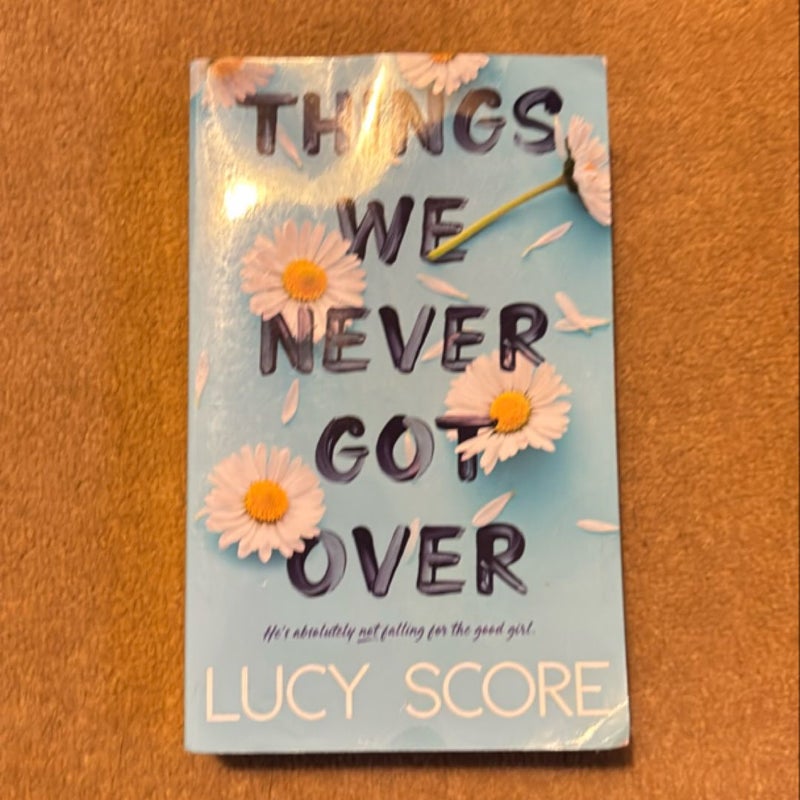 Things We Never Got Over