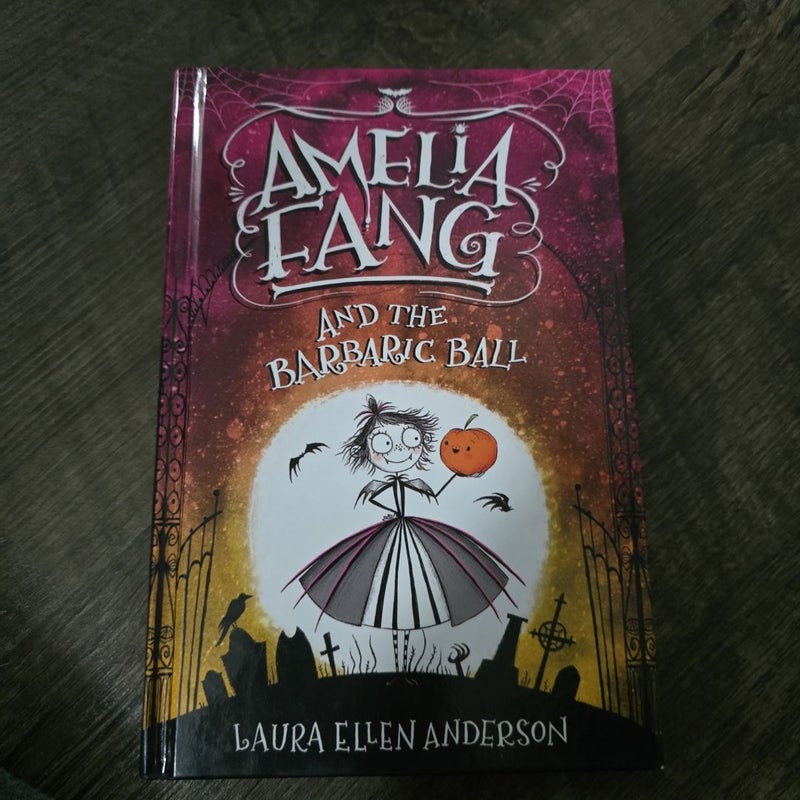 Amelia Fang and the Barbaric Ball