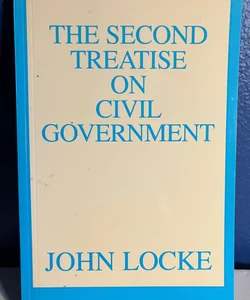 The Second Treatise on Civil Government