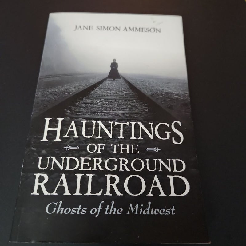 Hauntings of the Underground Railroad