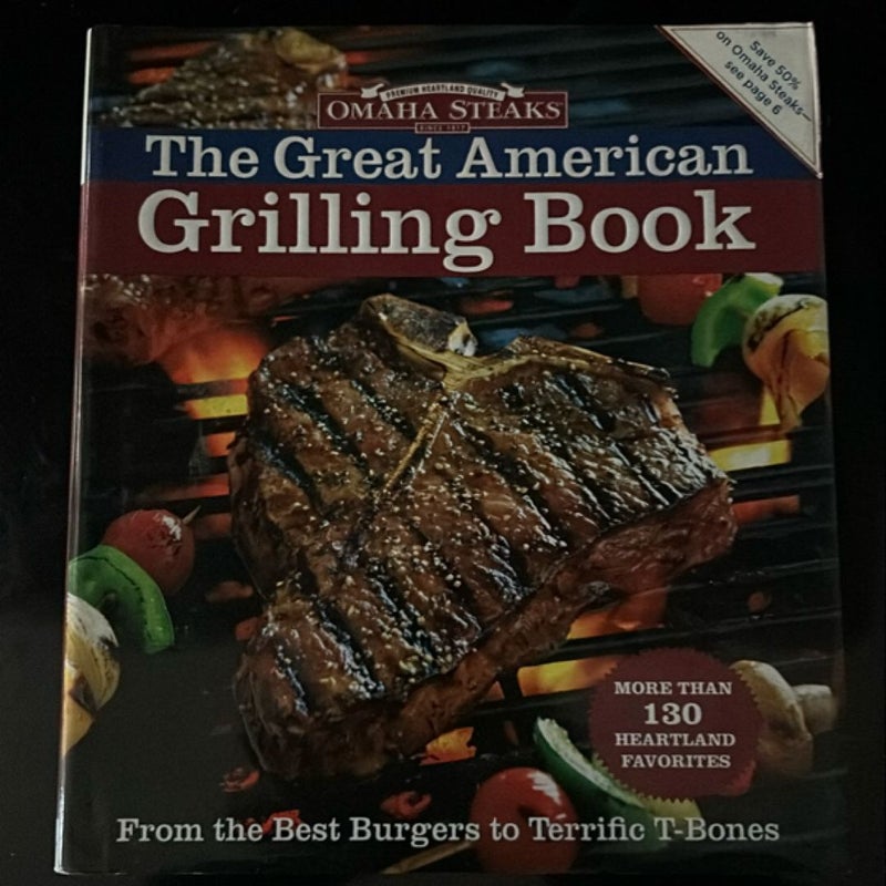 Omaha Steaks the Great American Grilling Book