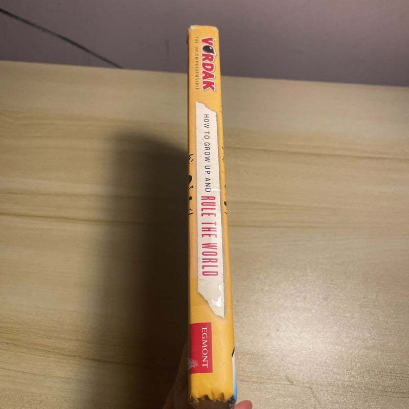 How to Grow up and Rule the World