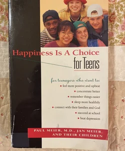 Happiness Is a Choice for Teens