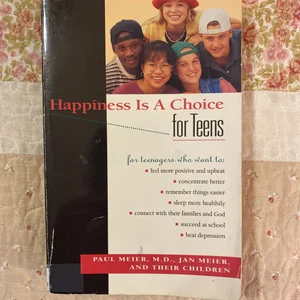Happiness Is a Choice for Teens