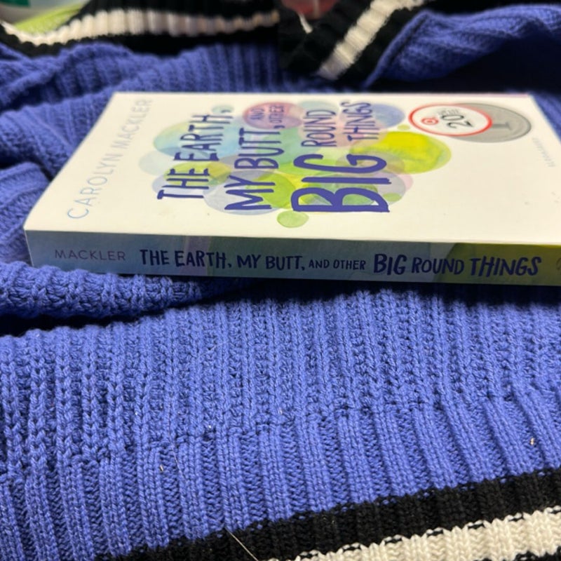 The Earth, My Butt, and Other Big Round Things