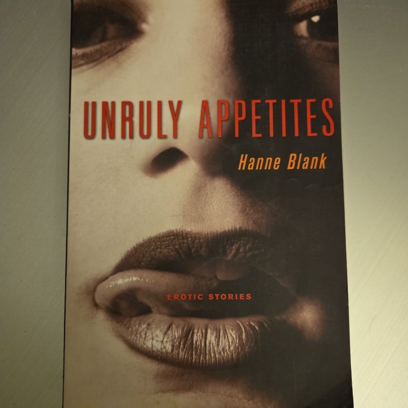 Unruly Appetites