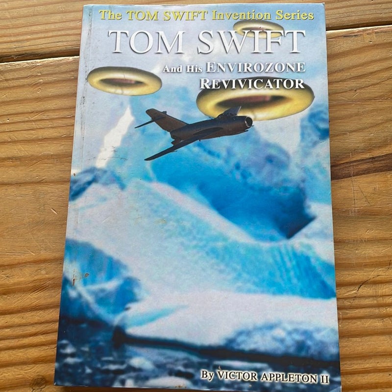 Tom Swift and His EnvirOzone Revivicator