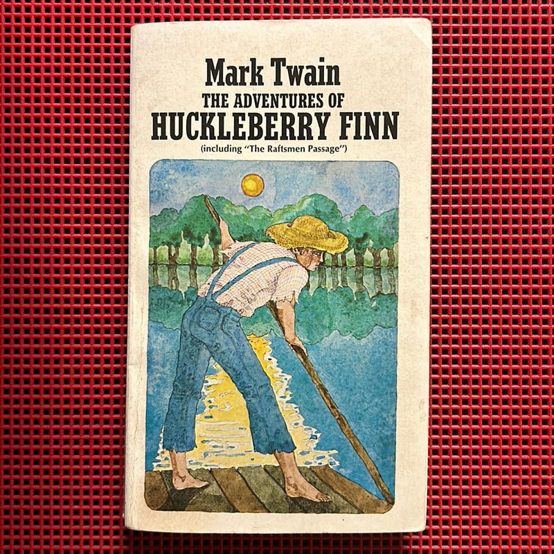 The Adventures of Huckleberry Finn (including “The Raftsmen Passage”)