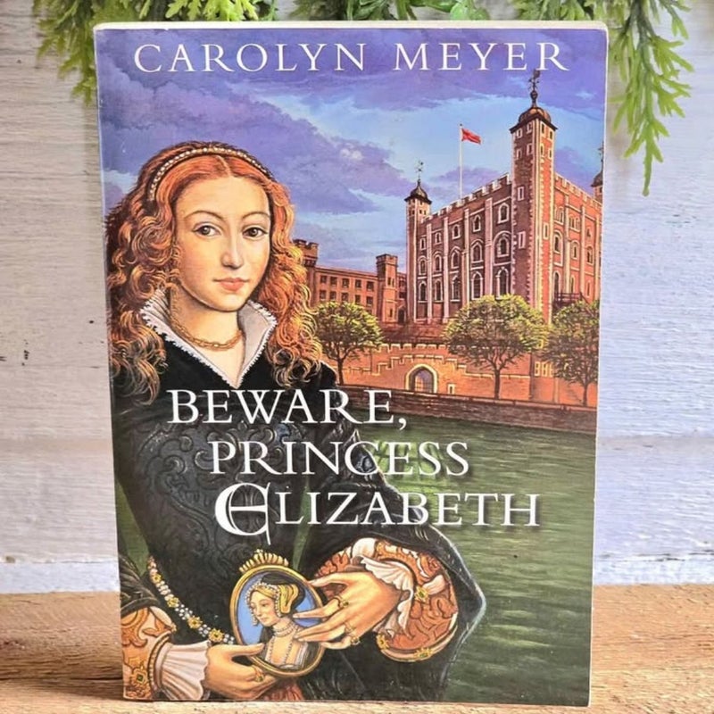 Beware, Princess Elizabeth