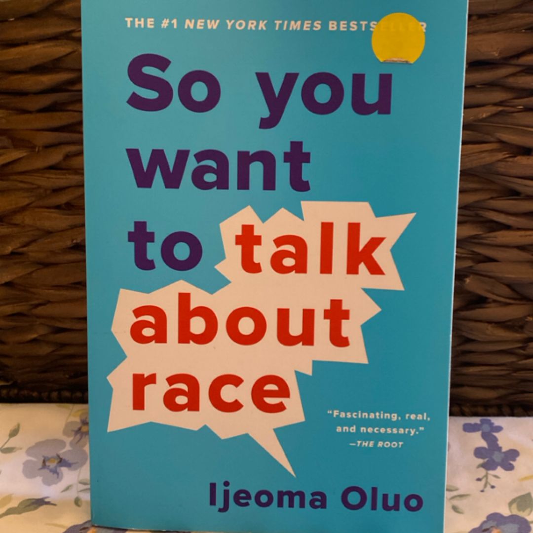 So You Want to Talk about Race
