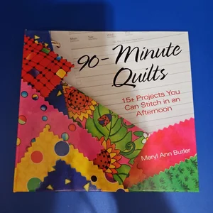 90-Minute Quilts