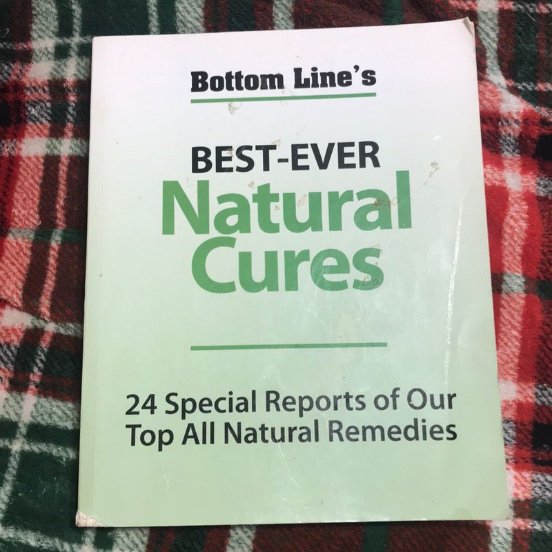 Bottoms Line’s Best-Ever Natural Cures 