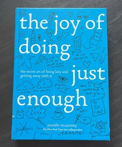 The Joy of Doing Just Enough