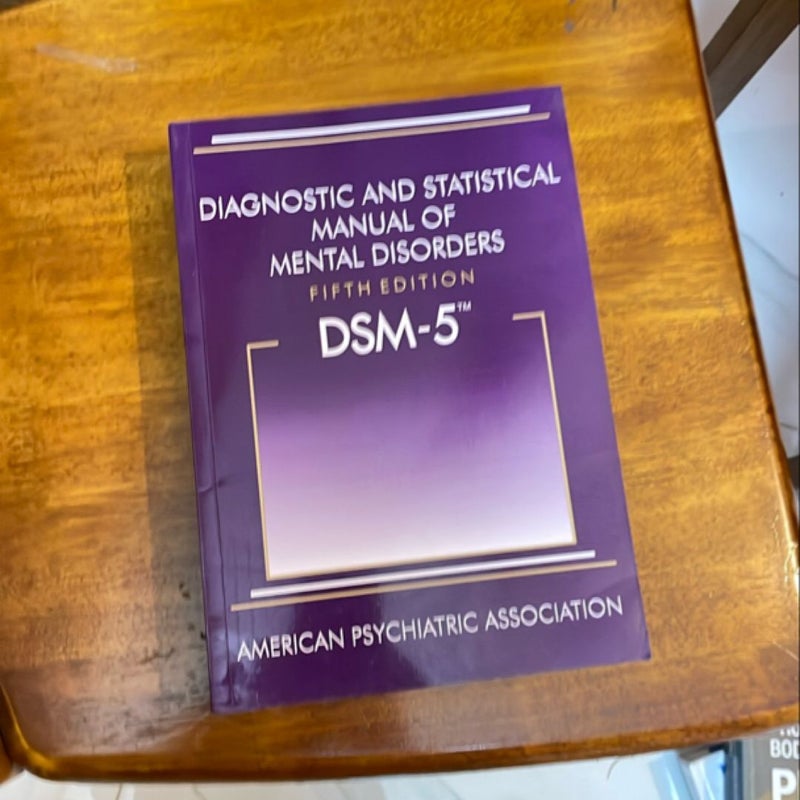 Diagnostic and Statistical Manual of Mental Disorders - DSM-5