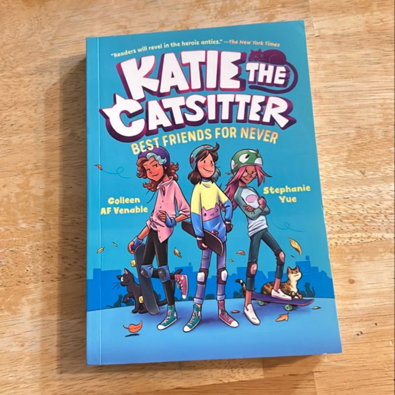 Katie the Catsitter Book 2: Best Friends for Never