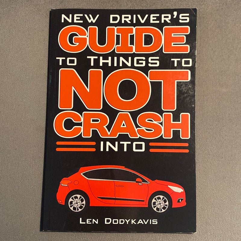 New Driver's Guide to Things to NOT Crash Into