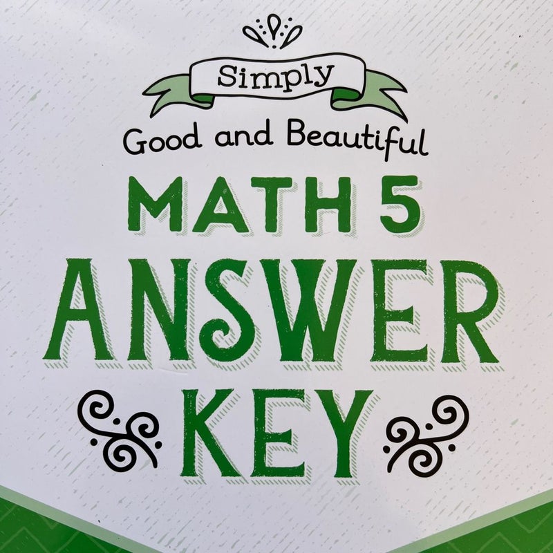 Simply Good and Beautiful Math 5