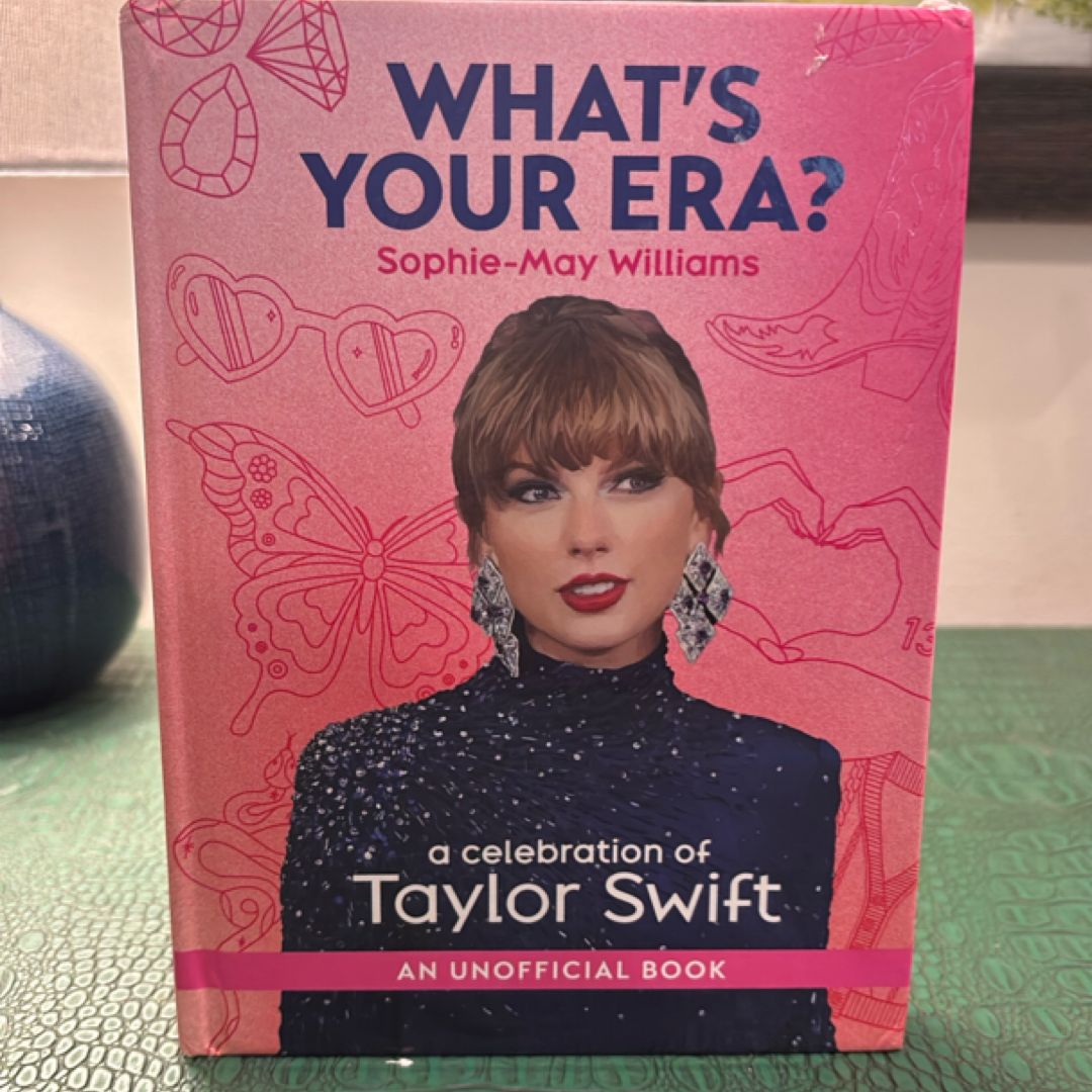 What's Your Era?: a Celebration of Taylor Swift