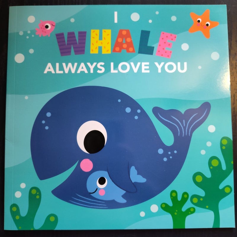 I Whale Always Love You