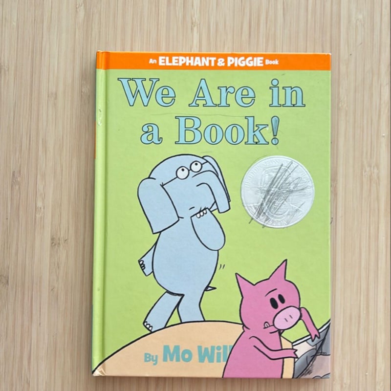 We Are in a Book! (an Elephant and Piggie Book)