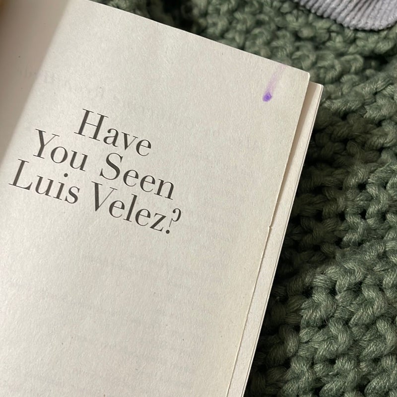 Have You Seen Luis Velez?