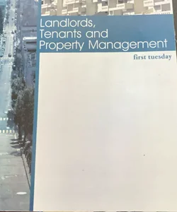 Landlords, Tenants and Property Management