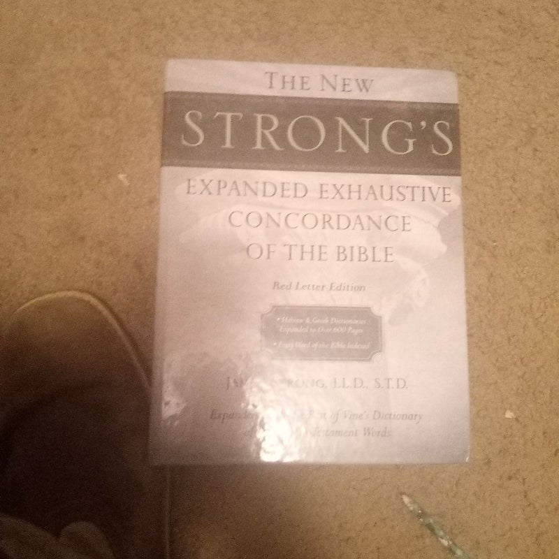 The New Strong's Expanded Exhaustive Concordance of the Bible
