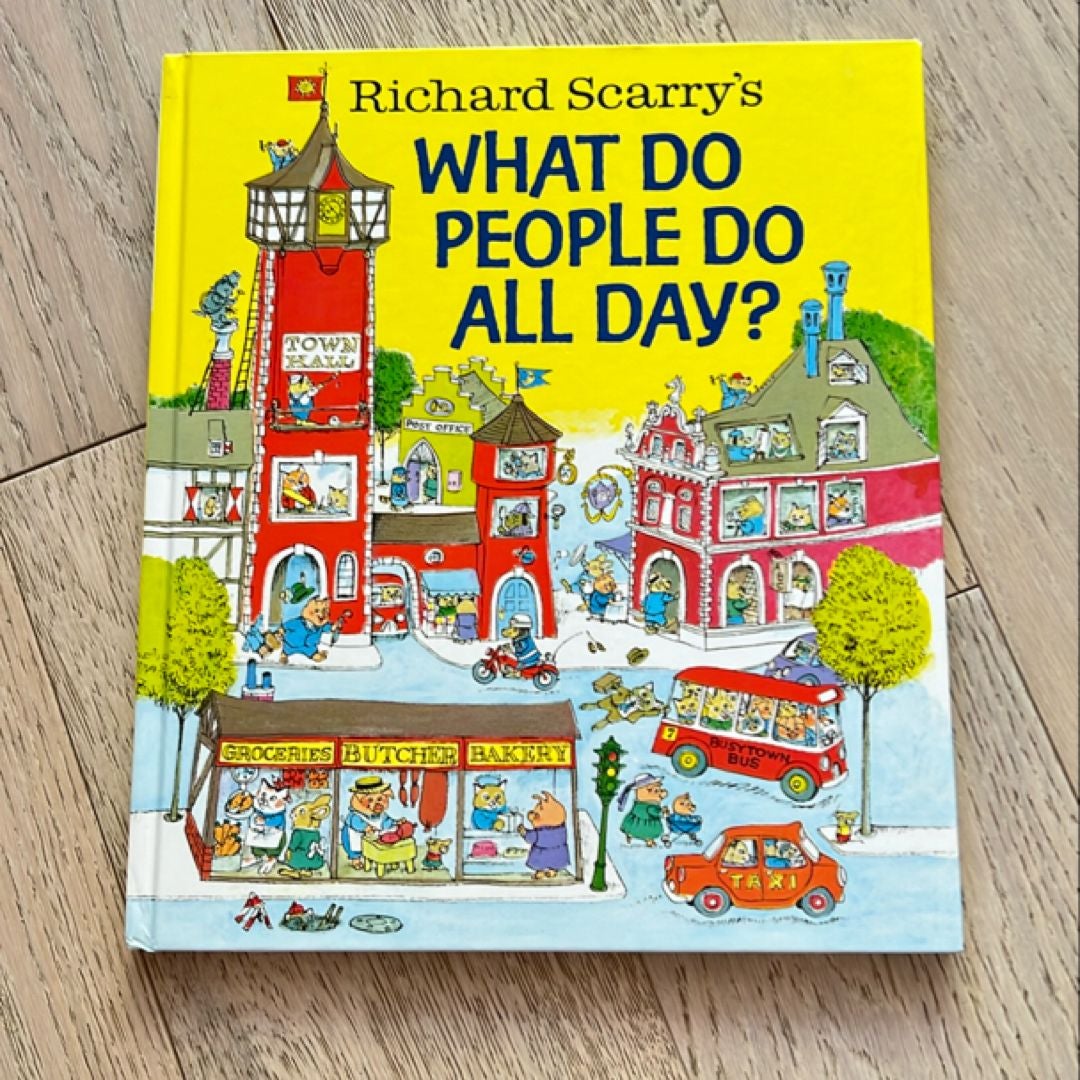 Richard Scarry's What Do People Do All Day?